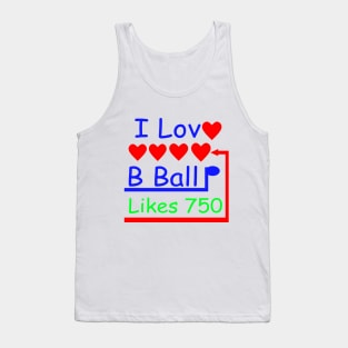 I Love B Ball I Like B Ball Tank Top